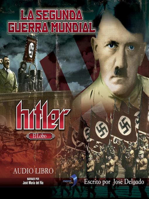 Title details for La Segunda Guerra Mundial by José Delgado - Available